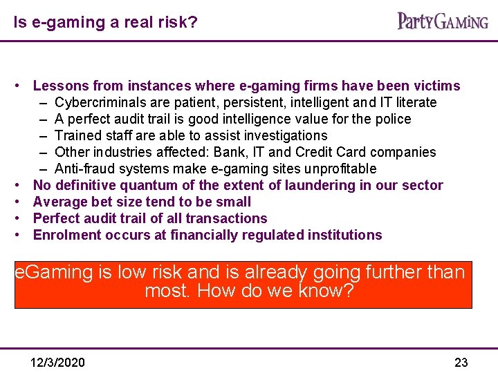 Is e-gaming a real risk? • Lessons from instances where e-gaming firms have been