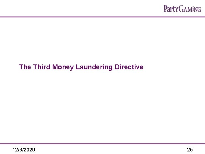 The Third Money Laundering Directive 12/3/2020 25 