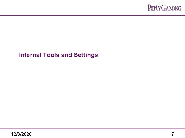 Internal Tools and Settings 12/3/2020 7 