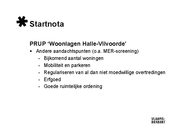 Startnota PRUP ‘Woonlagen Halle-Vilvoorde’ § Andere aandachtspunten (o. a. MER-screening) - Bijkomend aantal woningen