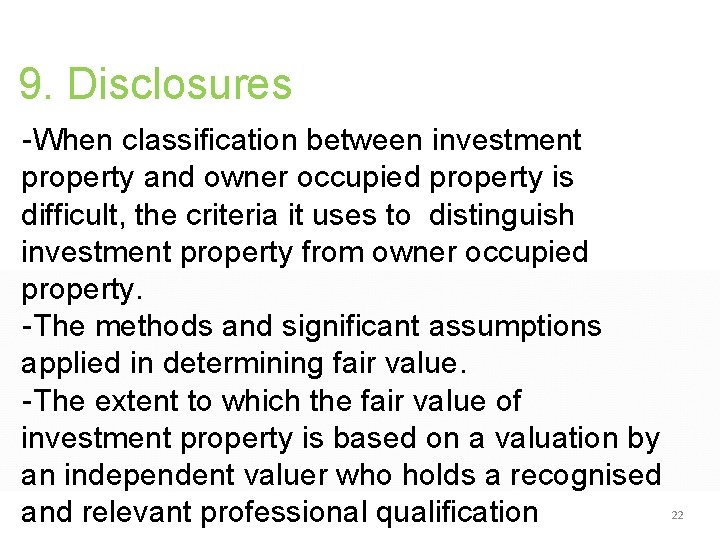9. Disclosures -When classification between investment property and owner occupied property is difficult, the 9. Disclosures -When classification between investment property and owner occupied property is difficult, the