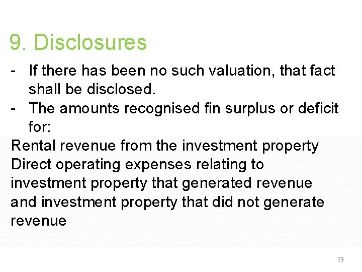 9. Disclosures - If there has been no such valuation, that fact shall be 9. Disclosures - If there has been no such valuation, that fact shall be