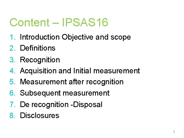 Content – IPSAS 16 1. Introduction Objective and scope 2. Definitions 3. Recognition 4. Content – IPSAS 16 1. Introduction Objective and scope 2. Definitions 3. Recognition 4.