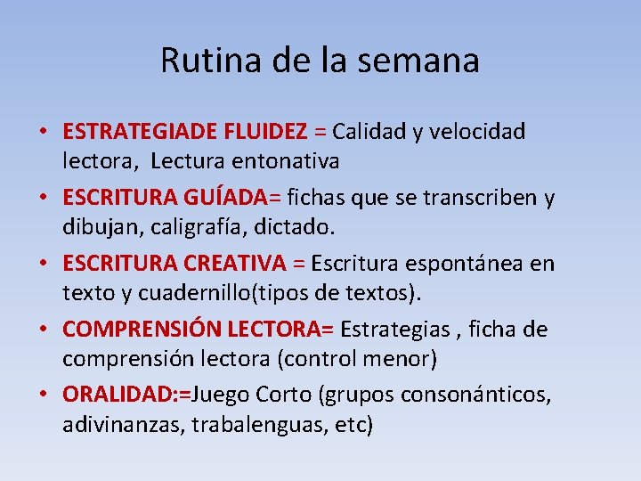 Rutina de la semana • ESTRATEGIADE FLUIDEZ = Calidad y velocidad lectora, Lectura entonativa