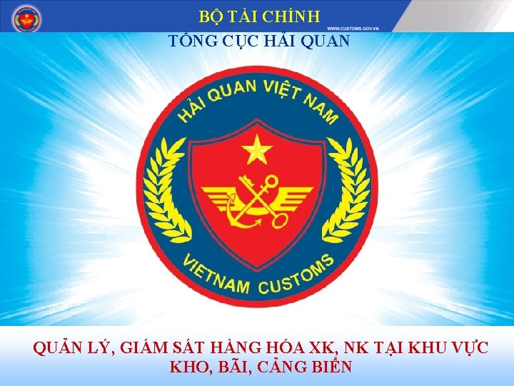 BỘ TÀI CHÍNH TỔNG CỤC HẢI QUAN QUẢN LÝ, GIÁM SÁT HÀNG HÓA XK,