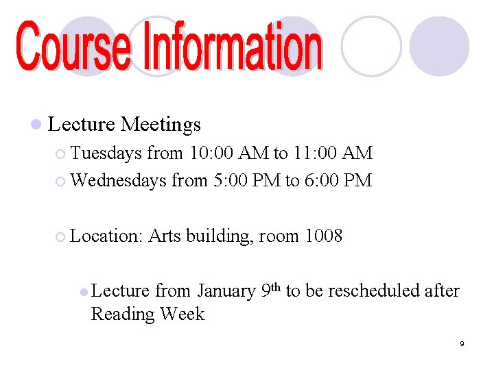 l Lecture Meetings ¡ Tuesdays from 10: 00 AM to 11: 00 AM ¡