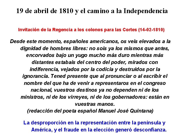 19 de abril de 1810 y el camino a la Independencia Invitación de la