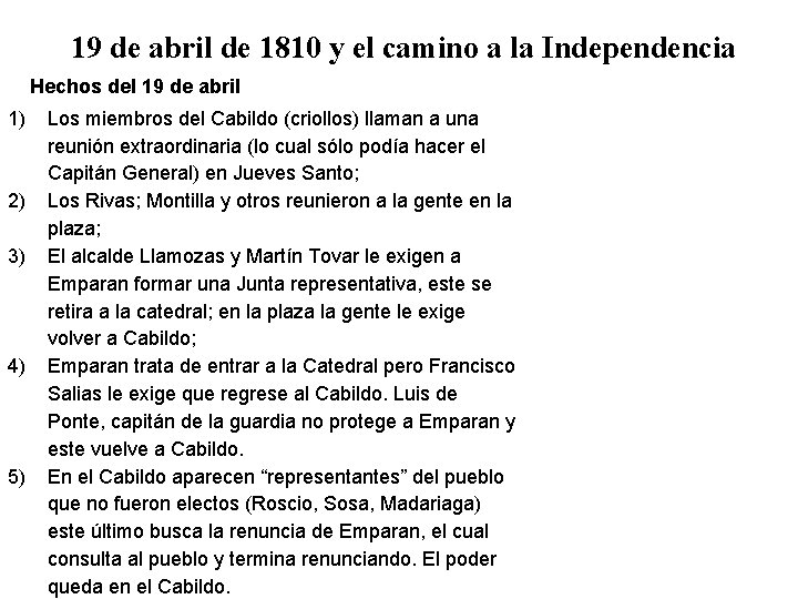 19 de abril de 1810 y el camino a la Independencia Hechos del 19