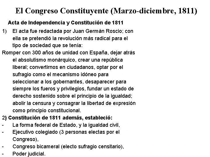 El Congreso Constituyente (Marzo-diciembre, 1811) Acta de Independencia y Constitución de 1811 1) El