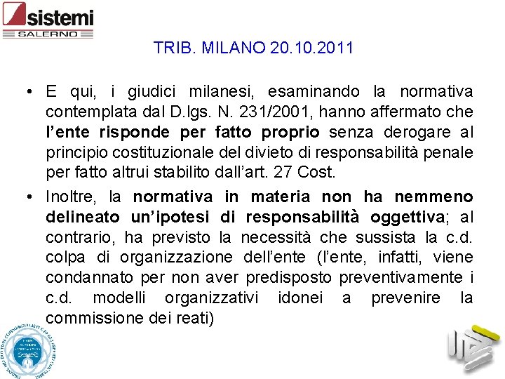 TRIB. MILANO 20. 10. 2011 • E qui, i giudici milanesi, esaminando la normativa