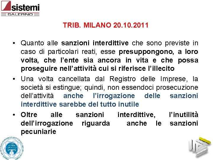 TRIB. MILANO 20. 10. 2011 • Quanto alle sanzioni interdittive che sono previste in