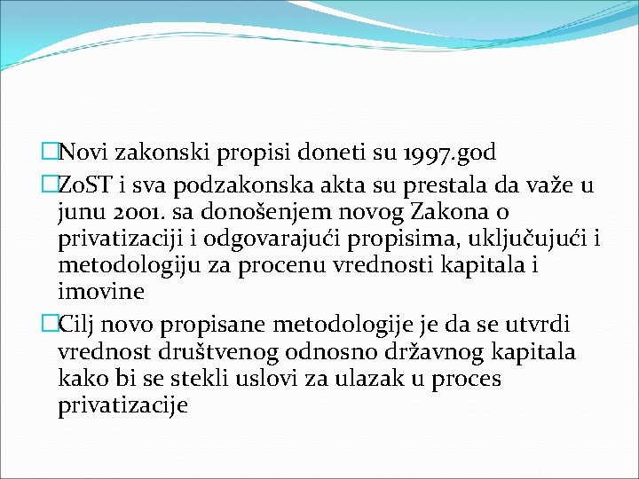 �Novi zakonski propisi doneti su 1997. god �Zo. ST i sva podzakonska akta su �Novi zakonski propisi doneti su 1997. god �Zo. ST i sva podzakonska akta su