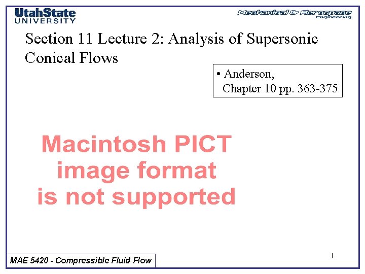 Section 11 Lecture 2: Analysis of Supersonic Conical Flows • Anderson, Chapter 10 pp.