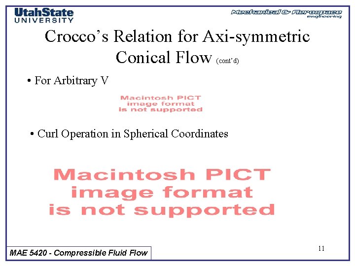 Crocco’s Relation for Axi-symmetric Conical Flow (cont’d) • For Arbitrary V • Curl Operation