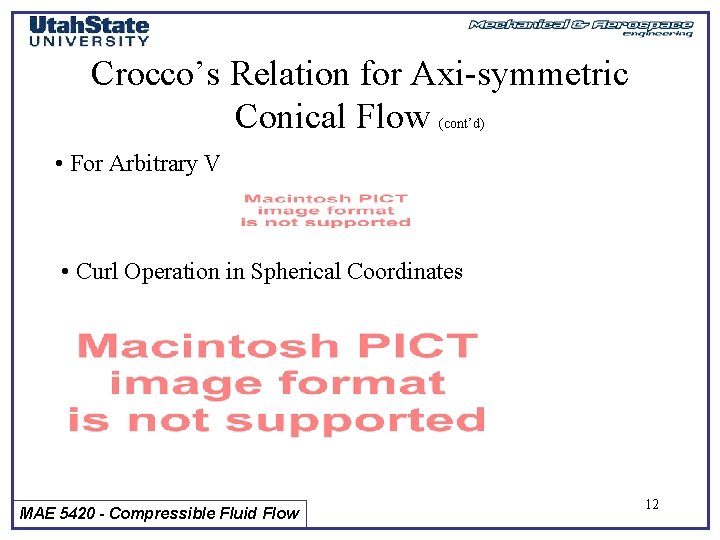 Crocco’s Relation for Axi-symmetric Conical Flow (cont’d) • For Arbitrary V • Curl Operation
