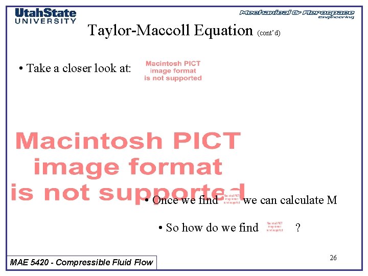 Taylor-Maccoll Equation (cont’d) • Take a closer look at: • Once we find we