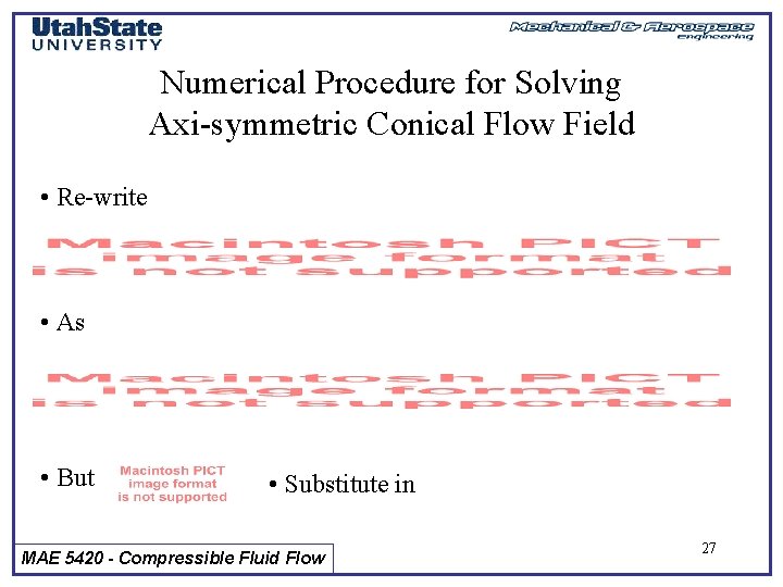 Numerical Procedure for Solving Axi-symmetric Conical Flow Field • Re-write • As • But