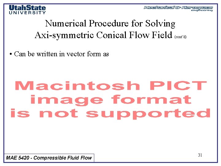 Numerical Procedure for Solving Axi-symmetric Conical Flow Field (cont’d) • Can be written in