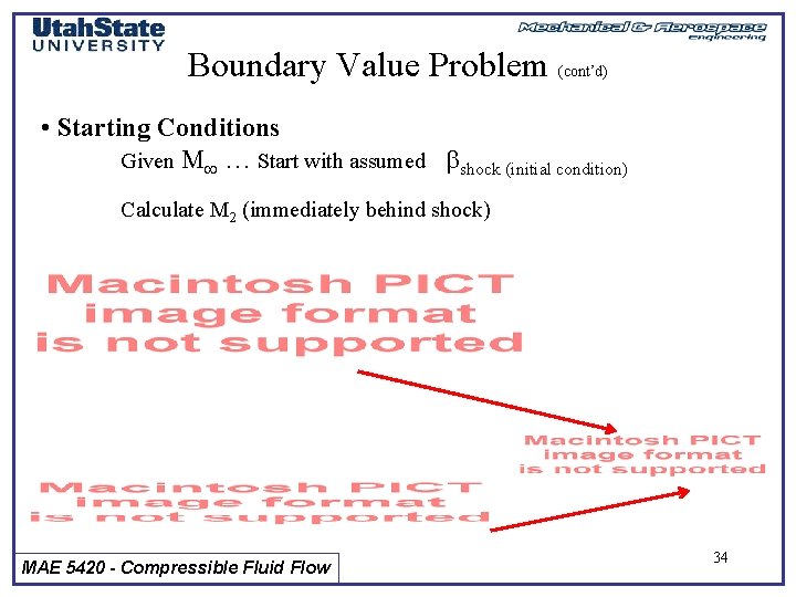 Boundary Value Problem (cont’d) • Starting Conditions Given M … Start with assumed bshock