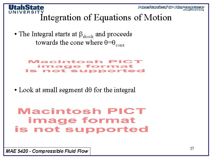 Integration of Equations of Motion • The Integral starts at bshock and proceeds towards
