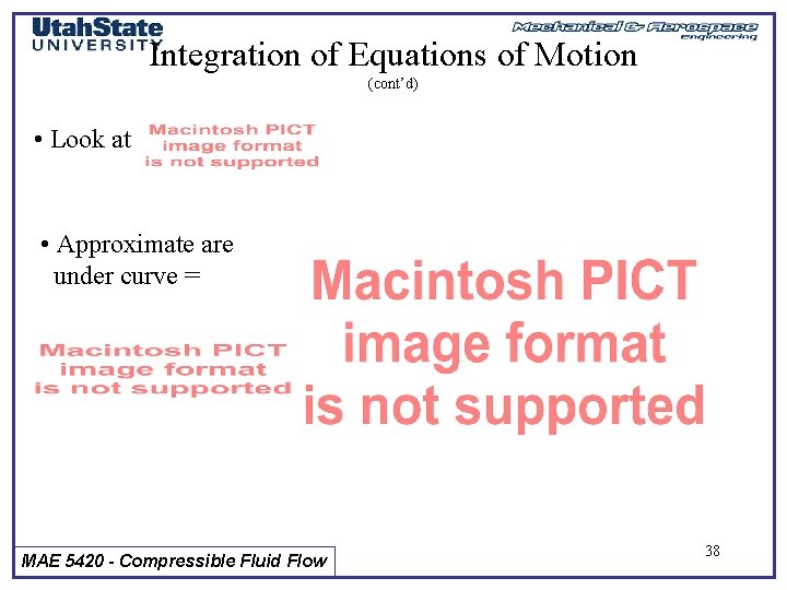 Integration of Equations of Motion (cont’d) • Look at • Approximate are under curve