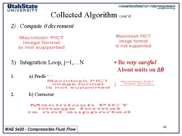 Collected Algorithm (cont’d) 2) Compute q decrement 3) Integration Loop, j=1, …N 1. •
