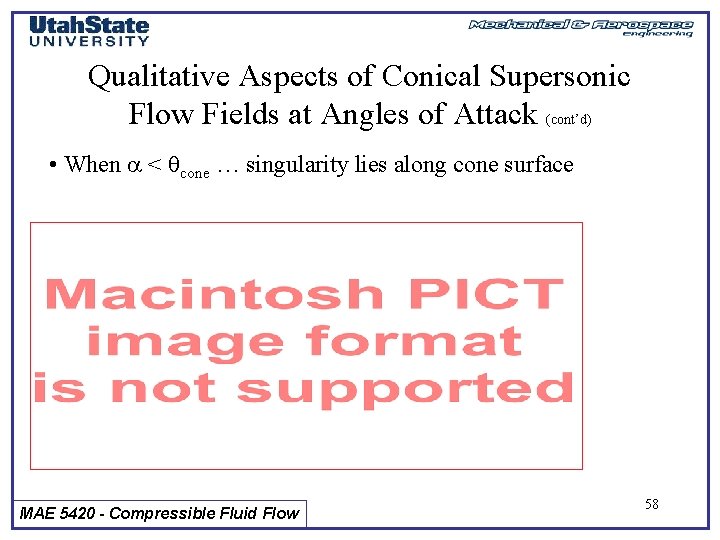 Qualitative Aspects of Conical Supersonic Flow Fields at Angles of Attack (cont’d) • When