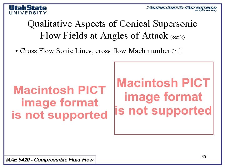 Qualitative Aspects of Conical Supersonic Flow Fields at Angles of Attack (cont’d) • Cross