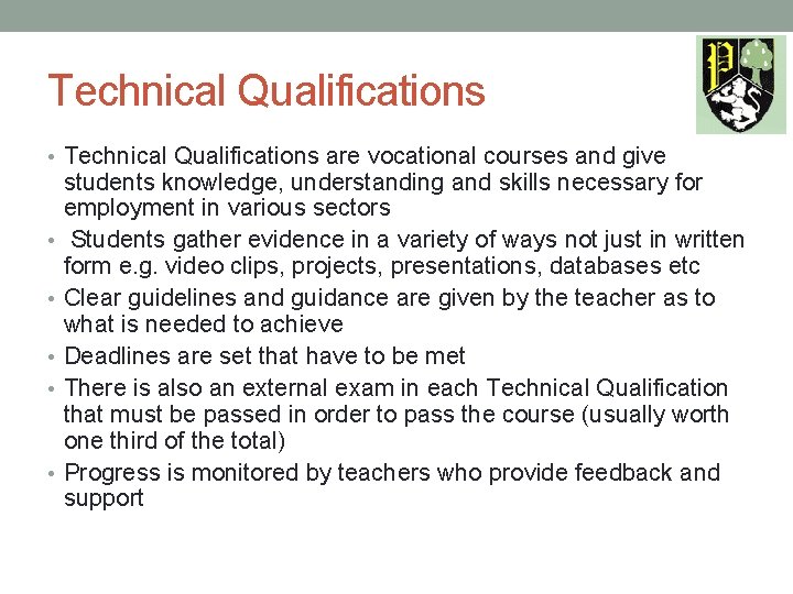 Technical Qualifications • Technical Qualifications are vocational courses and give • • • students