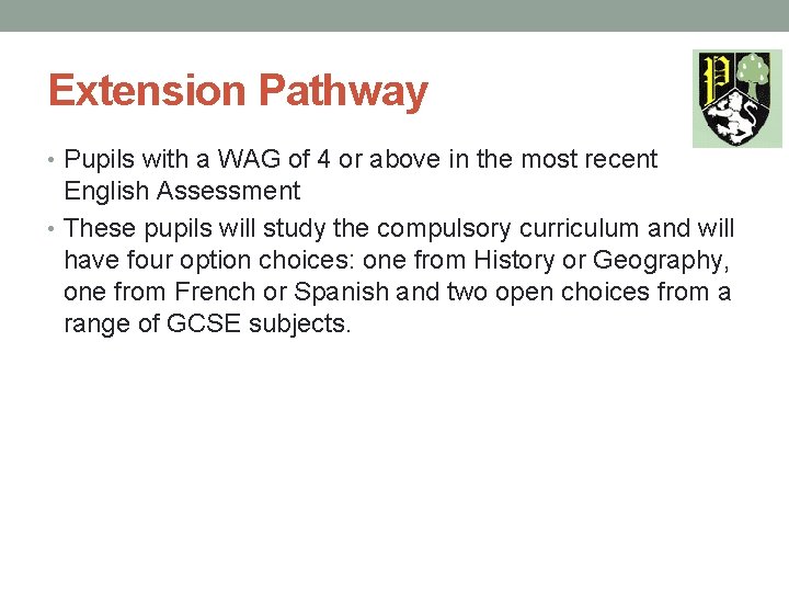 Extension Pathway • Pupils with a WAG of 4 or above in the most