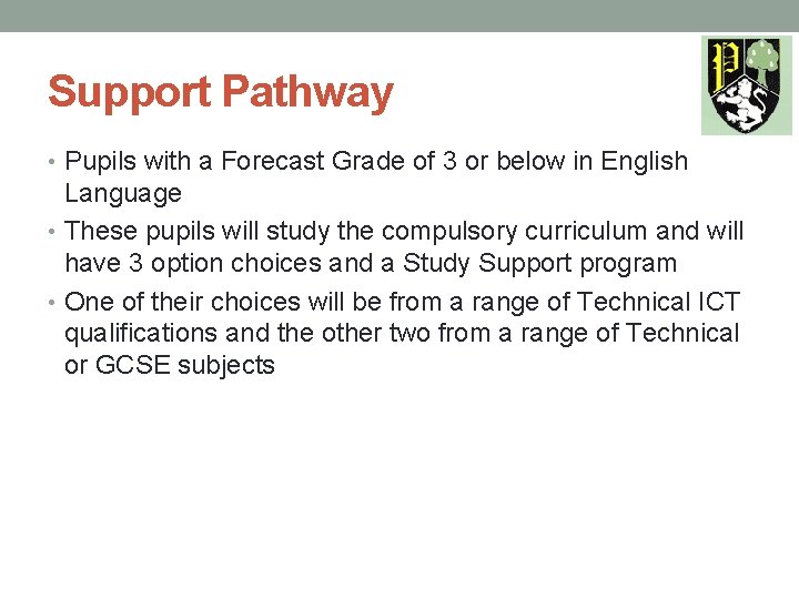 Support Pathway • Pupils with a Forecast Grade of 3 or below in English