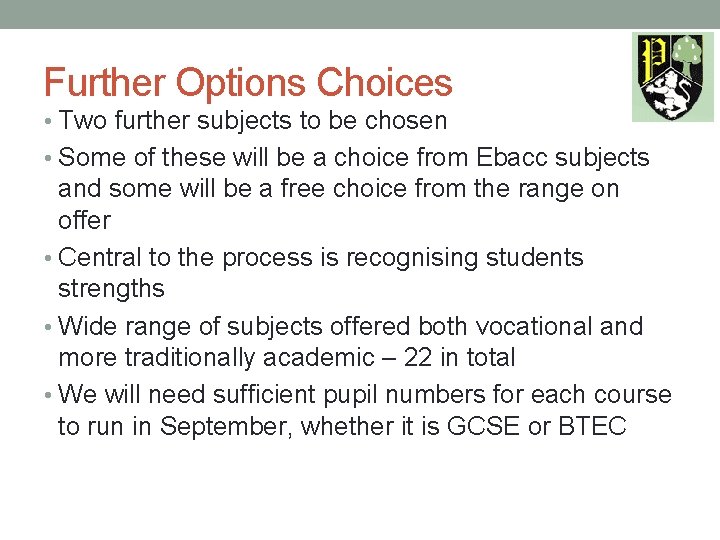 Further Options Choices • Two further subjects to be chosen • Some of these