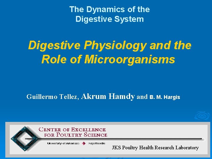 The Dynamics of the Digestive System Digestive Physiology and the Role of Microorganisms Guillermo