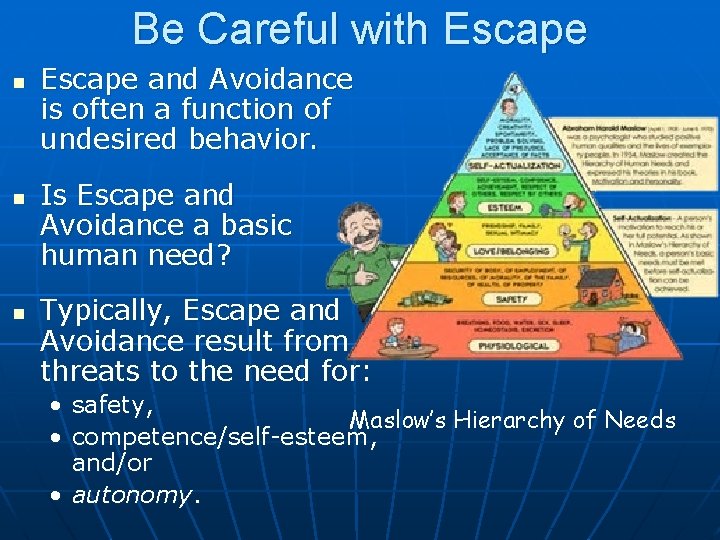 Be Careful with Escape n n n Escape and Avoidance is often a function