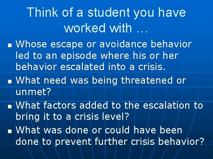 Think of a student you have worked with … n n Whose escape or