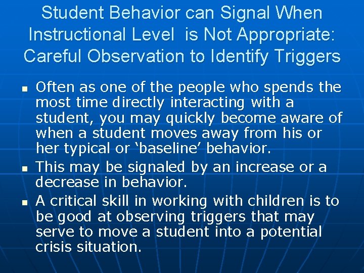 Student Behavior can Signal When Instructional Level is Not Appropriate: Careful Observation to Identify