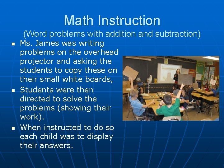 Math Instruction (Word problems with addition and subtraction) n n n Ms. James was