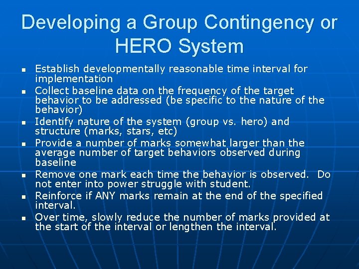 Developing a Group Contingency or HERO System n n n n Establish developmentally reasonable