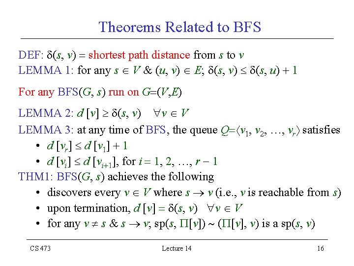 Theorems Related to BFS DEF: (s, v) shortest path distance from s to v