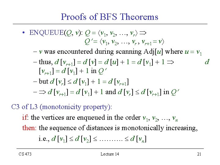 Proofs of BFS Theorems • ENQUEUE(Q, v): Q v 1, v 2, …, vr
