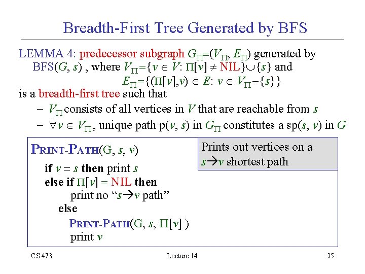 Breadth-First Tree Generated by BFS LEMMA 4: predecessor subgraph G (V , E )