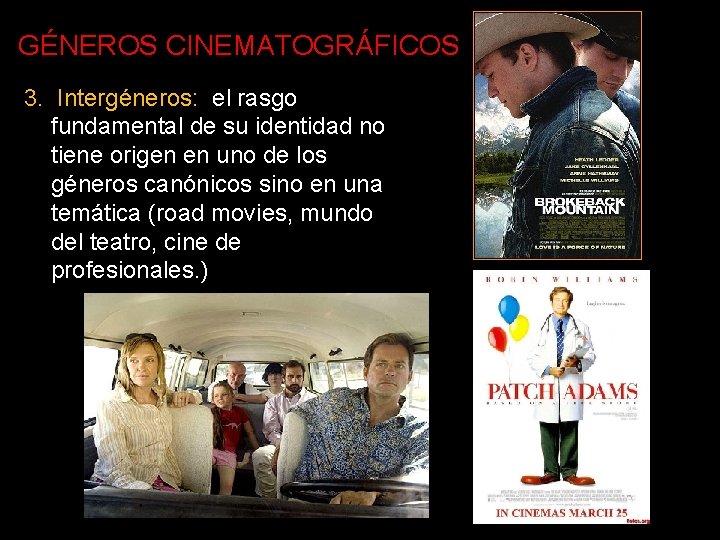 GÉNEROS CINEMATOGRÁFICOS 3. Intergéneros: el rasgo fundamental de su identidad no tiene origen en