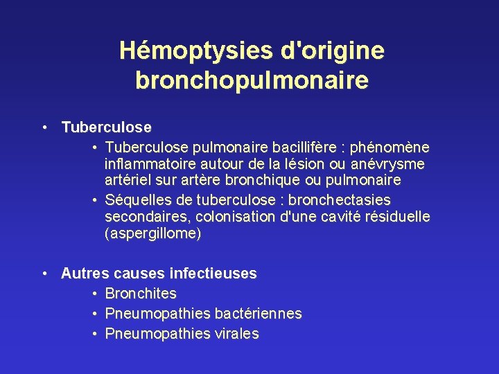 Hémoptysies d'origine bronchopulmonaire • Tuberculose pulmonaire bacillifère : phénomène inflammatoire autour de la lésion