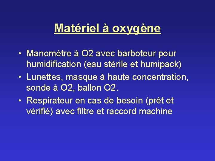 Matériel à oxygène • Manomètre à O 2 avec barboteur pour humidification (eau stérile