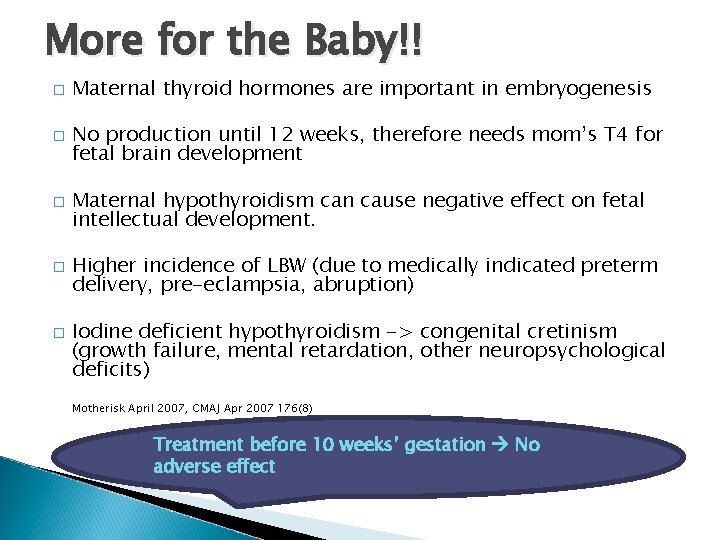 More for the Baby!! � � � Maternal thyroid hormones are important in embryogenesis