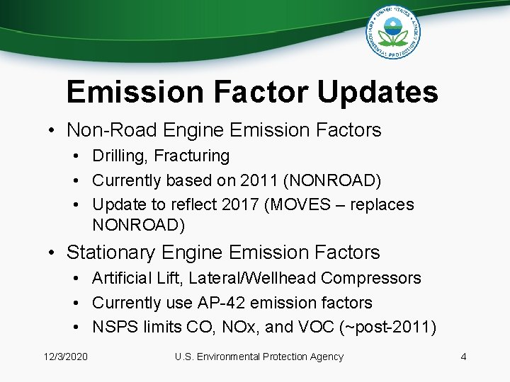 Emission Factor Updates • Non-Road Engine Emission Factors • Drilling, Fracturing • Currently based