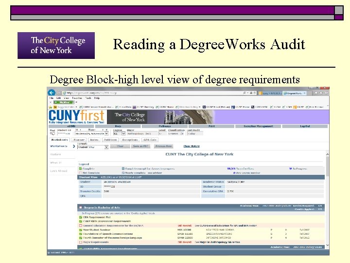 Reading a Degree. Works Audit Degree Block-high level view of degree requirements 