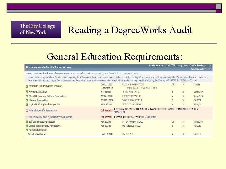 Reading a Degree. Works Audit General Education Requirements: 