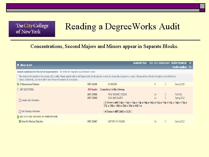 Reading a Degree. Works Audit Concentrations, Second Majors and Minors appear in Separate Blocks.