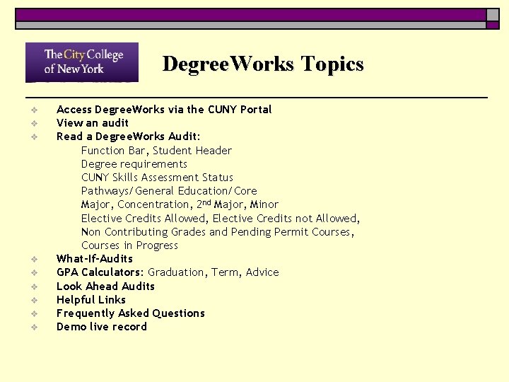 Degree. Works Topics v v v v v Access Degree. Works via the CUNY